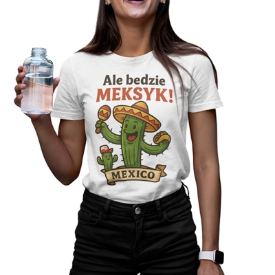 KOSZULKA DAMSKA  WAKACYJNA  Ale Będzie Meksyk